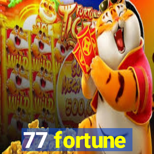 77 fortune